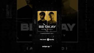 R3HAB x HRVY - Be Okay (Acoustic) (Announcement)