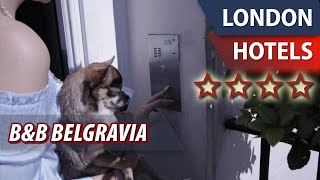 B\&B Belgravia ⭐⭐⭐⭐ | Review Hotel in London, Great Britain