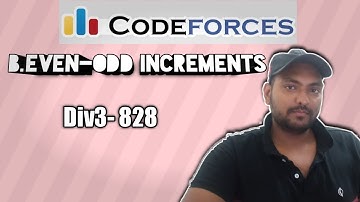 B. Even-Odd Increments | Codeforces Round 828 | Div. 3 | Division 3 | Hindi