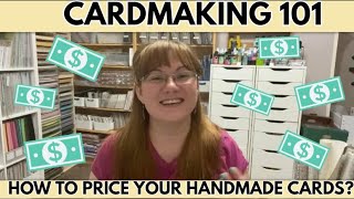 CARDMAKING 101… How to price your handmade cards and other crafts? #dropofsunshine