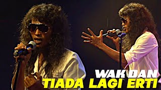 TIADA LAGI ERTI - WAK DAN | Lagu style zaman rock kapak beb, padu habis suara brader ni