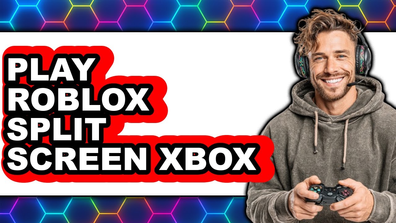 How To Play Roblox Split Screen Xbox UPDATED 2025 YouTube 