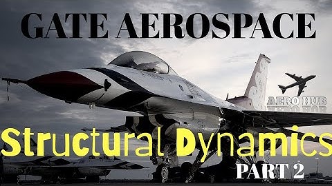 Gate Aerospace Structural Dynamics Lecture 2 || Aerospace Gate Solutions Part 2 || AERO HUB