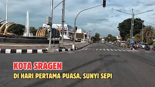 Keliling Kota Sragen Jawa Tengah di Hari Pertama Puasa, Masih Sepi Banget