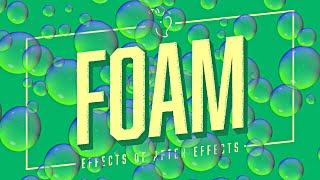 Foam | Effects of After Effects