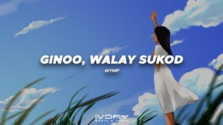 MYMP - Ginoo, Walay Sukod (Official Visualizer)