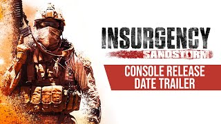 [PAX EAST 2020] Insurgency: Sandstorm - Console Release Date Trailer