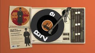 Do You Know? - Majical x Kibir La Amlak - 7" Vinyl (Full audio)