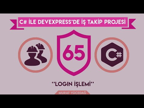 #65 C# ile DevExpress'de İş Takip Projesi Login işlemi