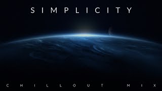 SIMPLICITY - Planet Earth Chillout Mix ☆ HD 2022