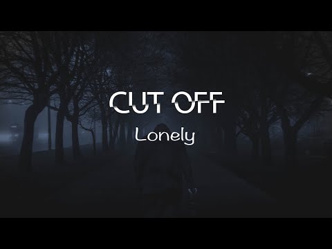 Cut Off - Lonely (Radio Edit)