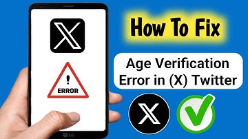 How to Fix Age Restriction (Age Verification) Error on X/Twitter-2025