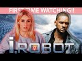 I robot  first time watching  movie reaction