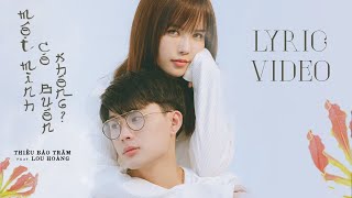 Video thumbnail of "MỘT MÌNH CÓ BUỒN KHÔNG (Lyric Video) | Thiều Bảo Trâm ft. Lou Hoàng"