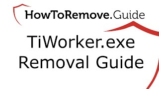 Remove TiWorker.exe Virus