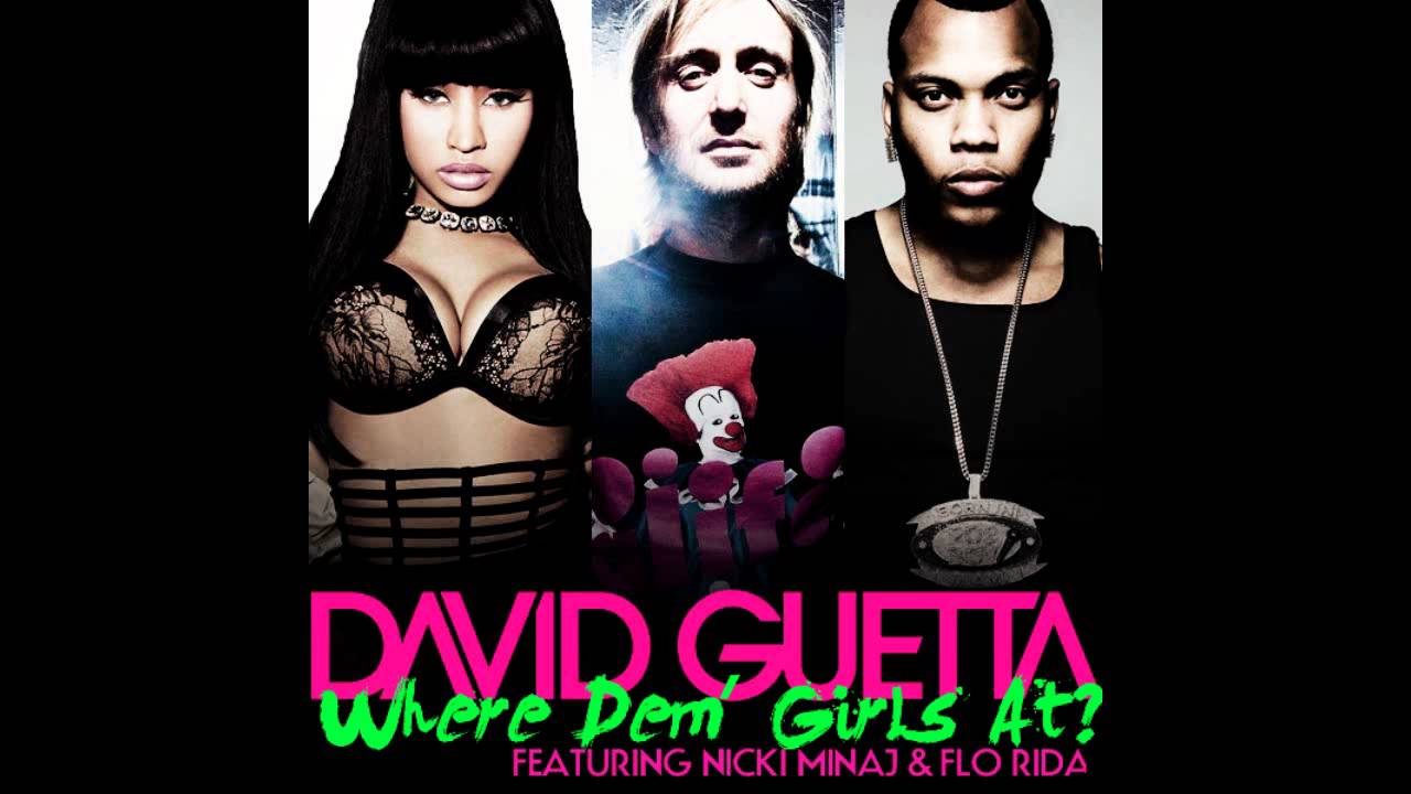 Flo rida david guetta. Ники минаж и дэвид гетта. david guetta nicki minaj. david guetta nicki minaj turn me on. where them girls at перевод.