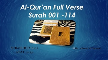 Ahmad Al Shalabi Surah 011 Hud Al Qur'an Full Verse