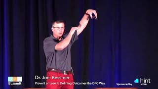 Prove it or Lose It: Defining Outcomes the DPC Way, Joel Bessmer, MD | DPC Summit 2018