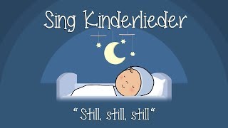 Video thumbnail of "Still, still, still, weil's Kindlein schlafen will - Schlaflieder zum Mitsingen | Sing Kinderlieder"