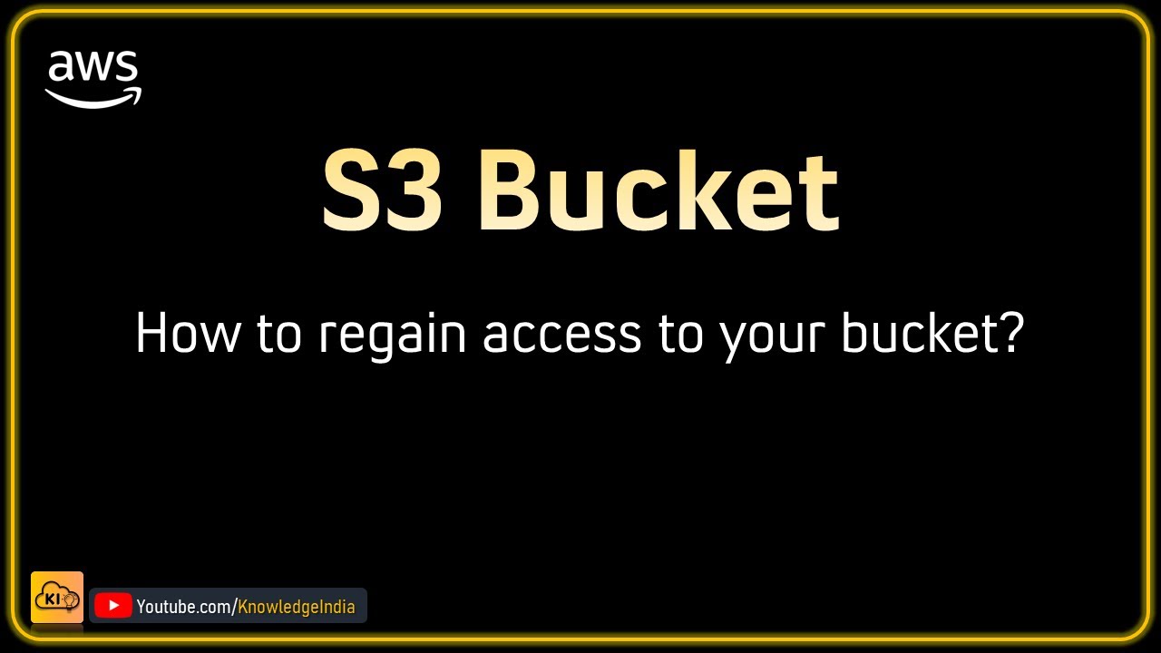 How to Regain Access to your Amazon S3 Bucket? Locked Out of Your S3
