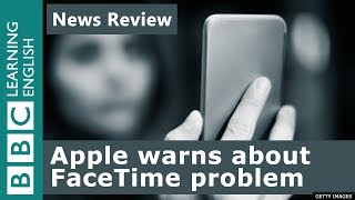 Apple warns about FaceTime problem: BBC News Review