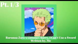 Zoro x Listener Pt