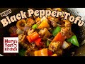 CHINESE BLACK PEPPER TOFU // vegan recipe | Mary's Test Kitchen