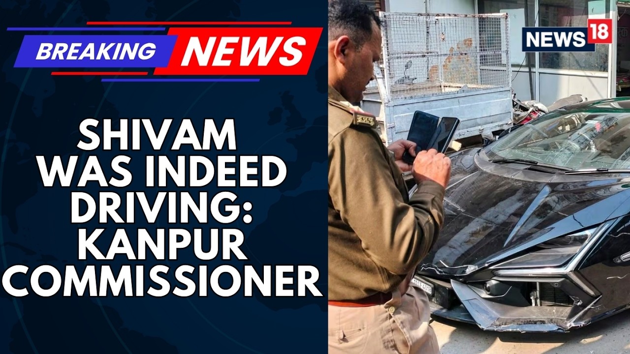 Kanpur Crash Case: Shivam Mishra Was Driving Lamborghini, Vehicle Seized Says Police | N18S