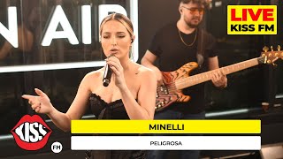 MINELLI - Peligrosa (LIVE @ KISS FM) #avanpremiera