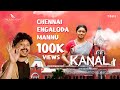 Chennai engaloda mannu  kanal movie song samayamuralit kavya bellu sridhar tenma gana muthu