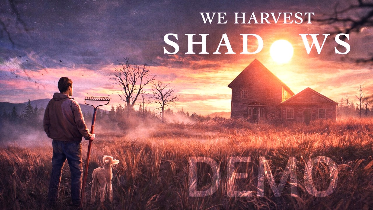 WE HARVEST SHADOWS - FIRST-PERSON FARMING HORROR ALLEGORY.  Inspiration from slow-burn P.T.