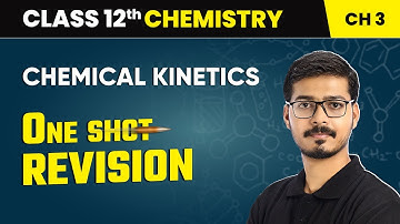 Chemical Kinetics - One Shot Revision | Class 12 Chemistry Chapter 3 | 2025-26