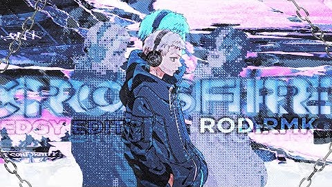 (CROSSFIRE)edgy edit rod.rmk phone edit📱 rotate like xenoz