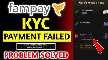 Fampay Payment Failed For Kyc Video Verification Problem | Fampay Video Kyc Verification 149 Problem
