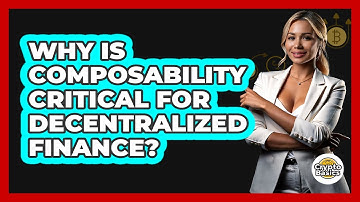 Why Is Composability Critical For Decentralized Finance? - CryptoBasics360.com
