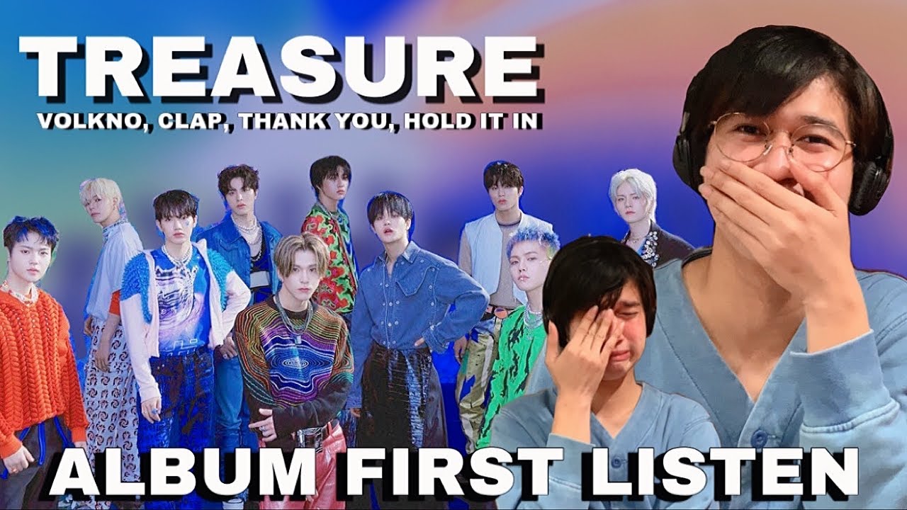 TREASURE - VOLKNO, CLAP, THANK YOU & HOLD IT IN - REACTION (FULL ALBUM FIRST LISTEN) TREASURE - VOLKNO, CLAP, THANK YOU & HOLD IT IN - REACTION (FULL ALBUM FIRST LISTEN)
