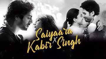 Saiyaara x Kabir Singh Mashup | Arijit Singh | Jubin Nautiyal | Vishal Mishra | Faheem | Amit Vedwal