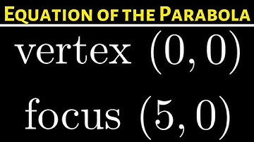 Find the equation of the parabola given a vertex of (0,0) and focus of (5, 0)