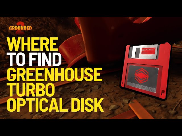 Where To Find Greenhouse Turbo Optical Disk in Grounded 2 (Toxic