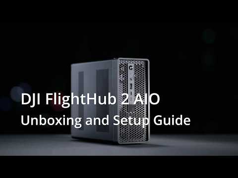 DJI FlightHub 2 AIO｜Unboxing and Setup Guide
