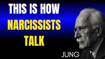 If They Talk Like THIS… They’re Narcissists | Carl Jung