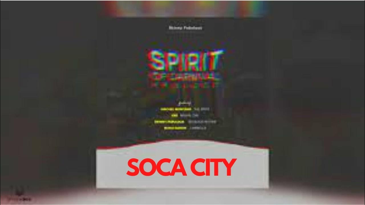 SOCA CITY SPIRIT OF CARNIVAL PROJECT SOCA 2023 SOCA CITY SPIRIT OF CARNIVAL PROJECT SOCA 2023
