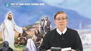 Lời Chúa - Thứ Tư Tuần XXXIV Mùa Thường Niên 27/11/2024