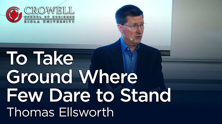 Thomas Ellsworth: To Take Ground Where Few Dare to Stand [Crowell School of Business]