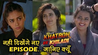 Break On Khatron Ke Khiladi 10 New Episode; Reason Is Different? | Here It Is....