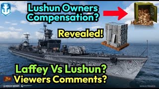 Lushun Owners Compensation Revealed Laffey Vs Lushun, Viewers Comment This