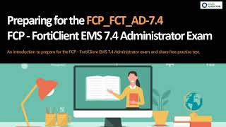 FCP_FCT_AD-7.4 FCP - FortiClient EMS 7.4 Administrator Exam Prep | Practice Test