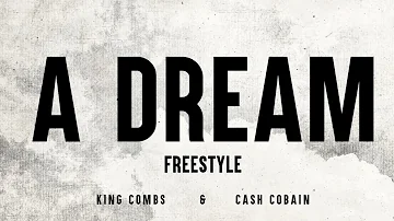 King Combs - A Dream Freestyle