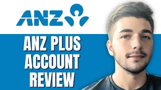 ANZ Plus Account Review | Is ANZ Bank Good ? Fees & More