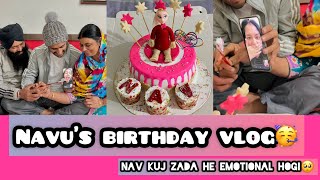 Navu’s Birthday Celebration Vlog🥳 | Nav Roo He Payi🥺 | Navhappy Bhullar | Vlog￼